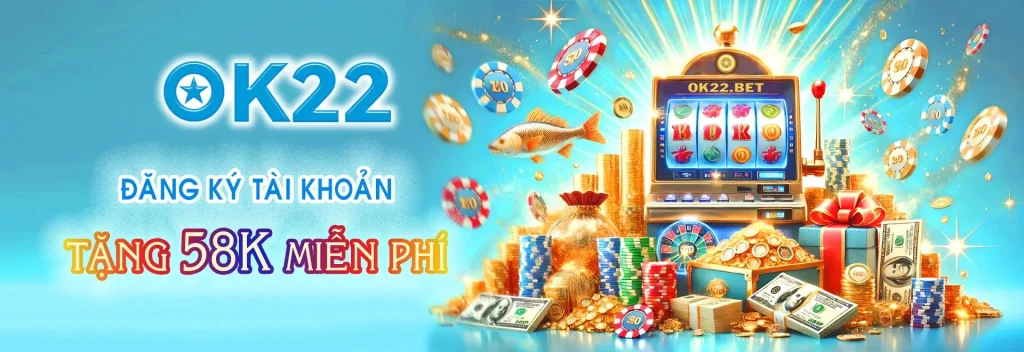 Ok222 đăng ký tài khoản
